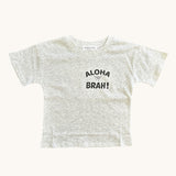 Aloha Brah Light grey Tee - Sweet Sweet Honey Hawaii